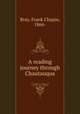 A reading journey through Chautauqua, Bray, Frank Chapin, 1866- 