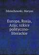Europa, Rosja, Azja; szkice polityczno-literackie, Zdziechowski, Maryan 