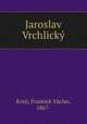 Jaroslav Vrchlicky, Frantiek Vaclav Kreji 