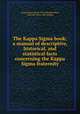 The Kappa Sigma book; a manual of descriptive, historical, and statistical facts concerning the Kappa Sigma fraternity, Kappa Sigma. [from old catalog],Dunlap, Boutwell. [from old catalog] 