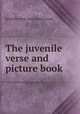 The juvenile verse and picture book, Juvenile verse and picture book 