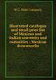 Illustrated catalogue and retail price list of Mexican and Indian souvenirs and curiosities : Mexican drawnworks, W.G. Walz Company 