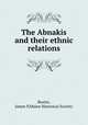 The Abnakis and their ethnic relations, Baxter, James P,Maine Historical Society 