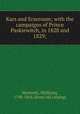 Kars and Erzeroum; with the campaigns of Prince Paskiewitch, in 1828 and 1829;, Monteith, W[illiam], 1790-1864. [from old catalog] 