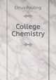 College Chemistry, Linus Pauling 