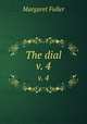 The dial. v. 4, Fuller Margaret 