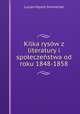 Kilka rysow z literatury i spoleczenstwa od roku 1848-1858, Lucjan Hipolit Siemienski 