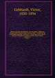 Historia general de Espana y de sus Indias : desde los tiempos mas remotos hasta nuestros dias : tomada de las principales historias, cronicas y anales que acerca de los sucesos ocurridos en nuestra patria se han escrito. Volume 4, Gebhardt, Victor, 1830-1894 