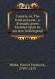Comala, or, The Irish princess : a dramatic poem founded upon an ancient Irish legend, White, Patrick Frederick, 1799?-1875 