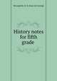History notes for fifth grade, McLaughlin, R. H. [from old catalog] 