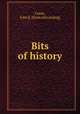 Bits of history, Crane, John E. [from old catalog] 