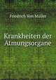 Krankheiten der Atmungsorgane, Friedrich von Muller 