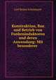 Konstruktion, Bau und Betrieb von Funkeninduktoren und deren Anwendung: Mit besonderer ., Carl Bruno Schurmayer 