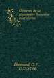 Elements de la grammaire francaise microforme, Lhomond, C. F., 1727-1794 