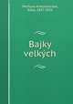 Bajky velkych, Elika Pechova-Krasnohorska 