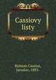 Cassiovy listy, Kolman Cassius, Jaroslav, 1883- 