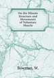 On the Minute Structure and Movements of Voluntary Muscle, Bowman, W. 