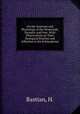 On the Anatomy and Physiology of the Nematoids, Parasitic and Free; With Observations on Their Zoological Position and Affinities to the Echinoderms, Bastian, H. 