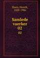 Samlede vaerker. 02, Ibsen, Henrik, 1828-1906 