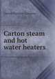 Carton steam and hot water heaters, Carton Furnace Company 