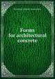 Forms for architectural concrete, Portland Cement Association 