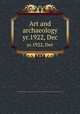 Art and archaeology. yr.1922, Dec, Archaeological Institute of America,Archaeological Society of Washington,College Art Association of America 