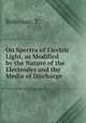 On Spectra of Electric Light, as Modified by the Nature of the Electrodes and the Media of Discharge, Robinson, T. 