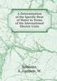 A Determination of the Specific Heat of Water in Terms of the International Electric Units, Schuster, A.,Gannon, W. 