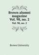 Brown alumni magazine. Vol. 98, no. 2, Brown University 
