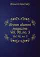 Brown alumni magazine. Vol. 98, no. 3, Brown University 