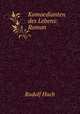 Komoedianten des Lebens: Roman, Rudolf Huch 