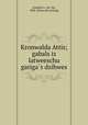 Kronwalda Attis; gabals iz latweeschu gariga?s dzihwes, Ka?rlis Kundzin?s? 