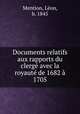 Documents relatifs aux rapports du clerge avec la royaute de 1682 a 1705, Leon Mention 