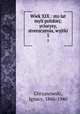 Wiek XIX : sto lat myli polskiej; yciorysy, streszczenia, wyjtki. 5, Chrzanowski, Ignacy, 1866-1940 