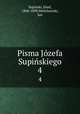Pisma Jzefa Supiskiego. 4, Jozef Supinski 