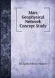 Mars Geophysical Network Concept Study, Dr. Lindy Elkins-Tanton 