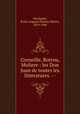 Corneille, Rotrou, Moliere : les Don Juan de toutes les litteratures. --, Emile Auguste Etienne Martin Deschanel 