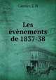 Les evenements de 1837-38, L.N. Carrier 