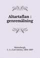 Altartaflan : genremalning, Wetterbergh, C. A. (Carl Anton), 1804-1889 