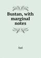 Bustan, with marginal notes, Sad 