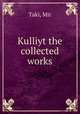 Kulliyt the collected works, Taki, Mir 