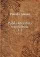 Polska literatura wspczesna. 1-2, Potocki, Antoni 