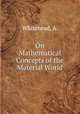 On Mathematical Concepts of the Material World, Whitehead, A. 