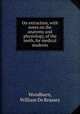 On extraction, with notes on the anatomy and physiology, of the teeth, for medical students, Woodburn, William De Brassey 