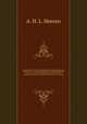 Handbuch der Geschichte des europaischen Staatensystems und seiner Colonieen : von seiner Bildung seit der Entdeckung beider Indien bis zu seiner Wiederherstellung nach dem Fall des franzosischen Kaiserthrons und der Freiwerdung von Amerika. 1, A. H. L. Heeren 