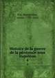 Histoire de la guerre de la pninsule sous Napolon. 4, Foy, Maximilien, comte, 1775-1825 