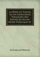 La Bible en France, ou les traductions francaises des Saintes Ecritures: etude historique et ., Emmanuel Petavel 