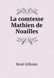 La comtesse Mathien de Noailles, Rene Gillouin 