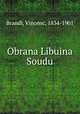 Obrana Libuina Soudu, Brandl, Vincenc, 1834-1901 
