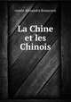 La Chine et les Chinois, comte Alexandre Bonacossi 